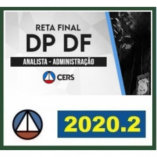 DP DF - ANALISTA - DIREITO- PÓS EDITAL - CERS  2020.2