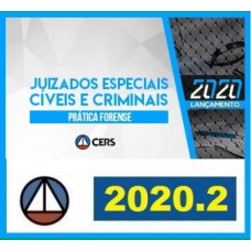 PRÁTICA FORENSE - JUIZADOS ESPECIAIS CIVÉIS E CRIMINAIS - CERS 2020.2 - REVISADO E ATUALIZADO