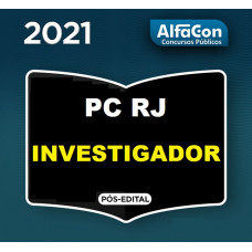INVESTIGADOR PCRJ PÓS EDITAL -  POLÍCIA CIVIL DO RIO DE JANEIRO PC RJ - INTENSIVO 2021 - ALFACON
