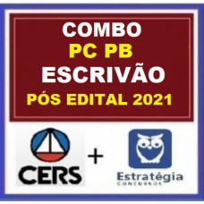 COMBO - ESCRIVÃO PCPB - PÓS EDITAL - POLÍCIA CIVIL DA PARAÍBA - PC PB - CERS + ESTRATÉGIA 2021.2
