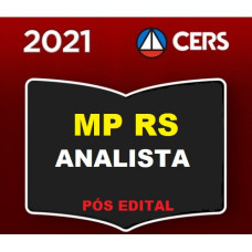MP RS - ANALISTA DO MINISTÉRIO PÚBLICO DO RIO GRANDE DO SUL - MPRS - PÓS EDITAL - CERS 2021