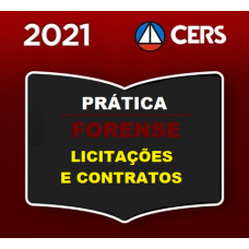 PRÁTICA FORENSE - NOVA LEI DE LICITAÇÕES (14.133) - CERS 2021