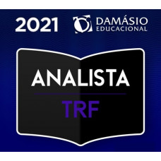 ANALISTA DE TRIBUNAIS REGIONAIS FEDERAIS - TRFs - DAMÁSIO 2021
