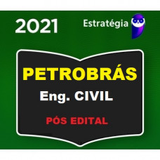 PETROBRÁS - ENGENHARIA DE EQUIPAMENTO - CIVIL - ESTRATEGIA 2021 - PÓS EDITAL