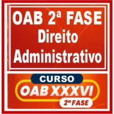 OAB 2ª FASE XXXVI (36) - ADMINISTRATIVO - CERS 2022.2