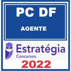 PC DF - AGENTE - PCDF - PACOTE COMPLETO - ESTRATÉGIA 2022