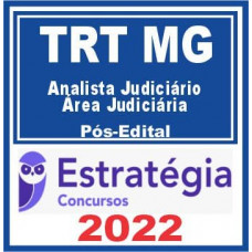 TRT MG (TRT 3) - ANALISTA JUDICIÁRIO (ÁREA JUDICIÁRIA) DO TRIBUNAL REGIONAL DO TRABALHO DA 3ª REGIÃO - TRT3 - TRTMG - PÓS EDITAL - ESTRATÉGIA - 2022