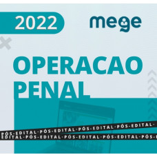 CURSO OPERAÇÃO PENAL (PARTE GERAL E ESPECIAL) - MEGE 2022