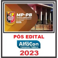 MP PB - TÉCNICO MINISTERIAL - MPPB - PÓS EDITAL – ALFACON 2023