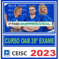 OAB 2ª FASE XXXIX (39) - DIREITO EMPRESARIAL - CEISC 2023