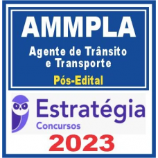 AMMPLA (Agente de Trânsito e Transporte) Pós Edital – Estratégia 2023