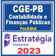 CGE PB - AUDITOR DO CONTAS PÚBLICAS - CONTABILIDADE E FINANÇAS PÚBLICAS - PÓS EDITAL - ESTRATÉGIA 2023