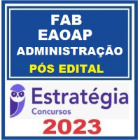 FAB - AERONÁUTICA - EAOAP - ADMINISTRAÇÃO - PACOTE COMPLETO - ESTRATEGIA 2023