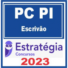 PC PI - ESCRIVÃO DA POLÍCIA CIVIL DO PIAUÍ - PCPI - ESTRATÉGIA 2023