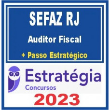 SEFAZ RJ (Auditor Fiscal + Passo) ESTRATEGIA 2023