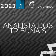 ANALISTA JUDICIÁRIO DE TRIBUNAIS e MPs - STF, STJ, TSE, TRFs, TREs, TJs, MPU e MPEs - G7 JURÍDICO 2023
