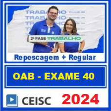 OAB 2ª FASE 40 - DIREITO TRABALHO - CEISC 2024