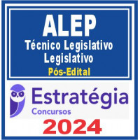 ALEP (TÉCNICO LEGISLATIVO – LEGISLATIVO) PÓS EDITAL – ESTRATÉGIA 2024