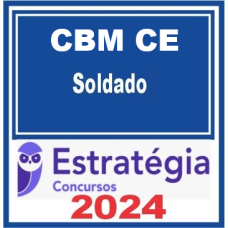 CBM CE - Soldado - Estratégia 2024