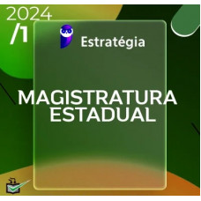 MAGISTRATURA ESTADUAL - JUIZ DE DIREITO - REGULAR - PACOTE COMPLETO - ESTRATEGIA 2024