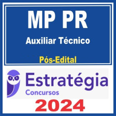 MP PR (Auxiliar Técnico) Pós Edital – Estratégia 2024