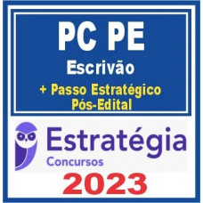 PC PE - ESCRIVÃO + PASSO ESTRATEGICO - POS EDITAL - ESTRATEGIA - 2024