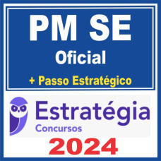 PM SE (Oficial + Passo) - ESTRATÉGIA - 2024
