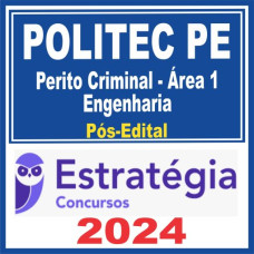 POLITEC PE (Perito Criminal – Área 1 – Engenharia) Pós Edital – Estratégia 2024