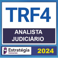 TRF 4ª Região (Analista Judiciário - Área Judiciária) Pacotaço - Pacote Teórico + Passo Estratégico - ESTRATÉGIA - 2024