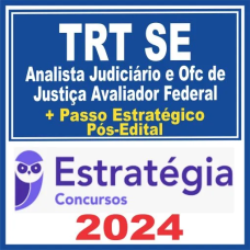 TRT SE 20ª Região (Analista Judiciário – Área Judiciária e Oficial + Passo) - PÓS EDITAL - ESTRATÉGIA - 2024