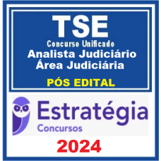 TSE - CONCURSO UNIFICADO - ANALISTA JUDICIÁRIO (ÁREA JUDICIÁRIA) + PASSO ESTRATÉGICO - PÓS EDITAL - ESTRATÉGIA - 2024