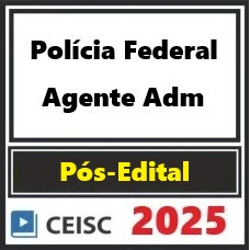 PF – Polícia Federal (Agente Administrativo ) Pós Edital - CEISC 2025