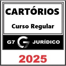 Cartórios - Curso Regular  – G7 Jurídico 2025
