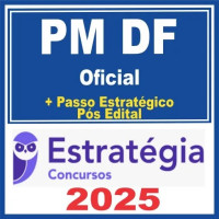PM DF (Oficial – CFO ) Pós Edital – Estratégia 2025 + Passo Estratégico