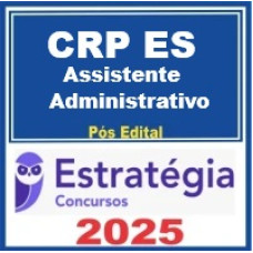 CRP-ES (Assistente Administrativo)  - Estratégia 2025 Pós-Edital