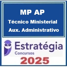 MP-AP (Técnico Ministerial - Auxiliar Administrativo)  – Estratégia 2025
