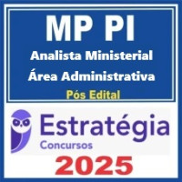 MP-PI (Analista Ministerial - Área Administrativa) Pacote Pós Edital – Estratégia 2025