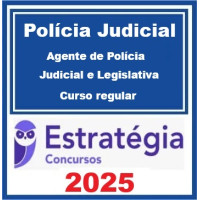 Polícia Judicial - Curso Regular (Agente de Polícia Judiciária e Legislativa)  Pacote Teórico + Pacote Passo Estratégico – Estratégia 2025