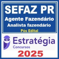 SEFAZ-PR (Agente Fazendário Estadual - Analista Fazendário) Estratégia 2025 Pós-Edital