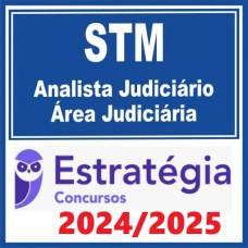 STM (Analista Judiciário – Área Judiciária) Estratégia 2025 - PÓS EDITAL