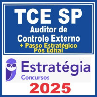 TCE SP (Auditor de Controle Externo ) Pós Edital – Estratégia 2025 + Passo Estratégico