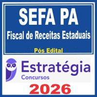 SEFA PA (Fiscal de Receitas Estaduais + Passo) Pós Edital – Estratégia 2026
