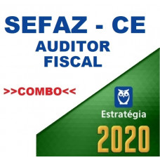 SEFAZ CE - AUDITOR FISCAL CEARÁ - TEORIA + PASSO ESTRATÉGICO - ESTRATÉGIA 2020