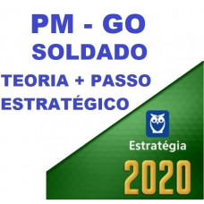 SOLDADO PM GO (POLICIA MILITAR DE GOIÁS - PMGO) TEORIA + PASSO ESTRATÉGICO - ESTRATEGIA 2020