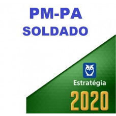 SOLDADO - PM PA ( POLÍCIA MILITAR DO PARÁ - PMPA) - ESTRATEGIA 2020