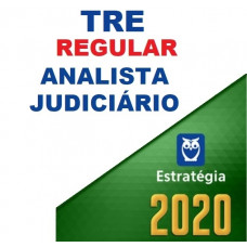 TRE - REGULAR - ANALISTA JUDICIÁRIO - ESTRATÉGIA 2020